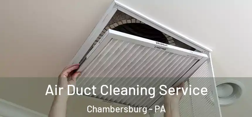  Air Duct Cleaning Service Chambersburg - PA