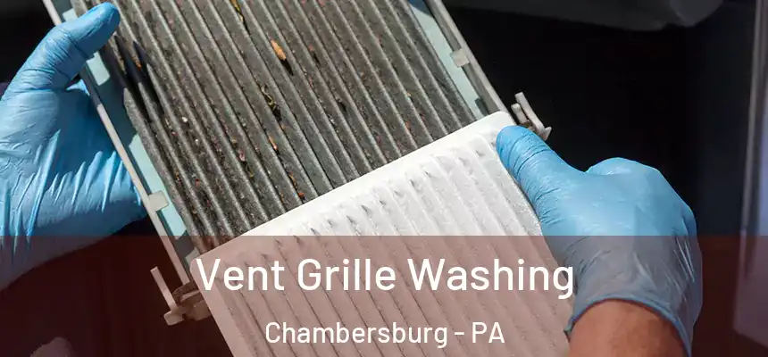  Vent Grille Washing Chambersburg - PA